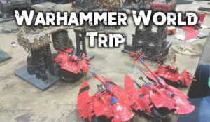 warhammer world trip